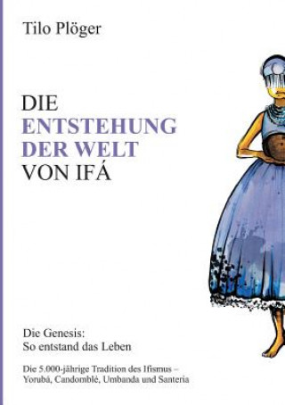 Livre Die Entstehung Der Welt Von Ifa Tilo Plöger