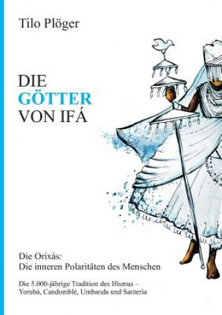 Könyv Die Goetter Von Ifa Tilo Plöger