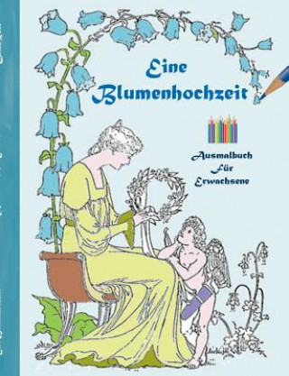 Buch Eine Blumenhochzeit (Ausmalbuch) Luisa Rose