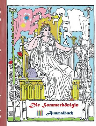Kniha Sommerkoenigin (Ausmalbuch) Luisa Rose