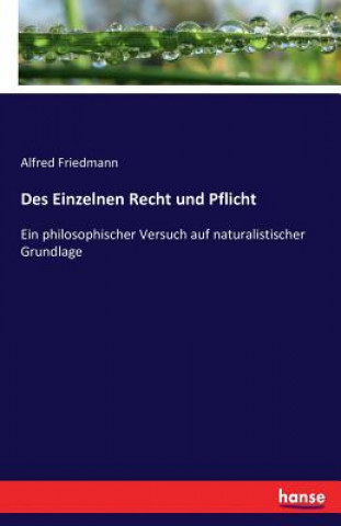 Könyv Des Einzelnen Recht und Pflicht Alfred Friedmann