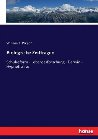 Kniha Biologische Zeitfragen William T. Preyer
