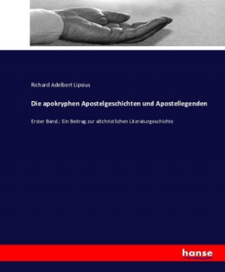 Βιβλίο apokryphen Apostelgeschichten und Apostellegenden Richard Adelbert Lipsius