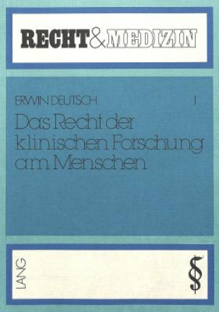 Kniha Das Recht Der Klinischen Forschung Am Menschen Erwin Deutsch