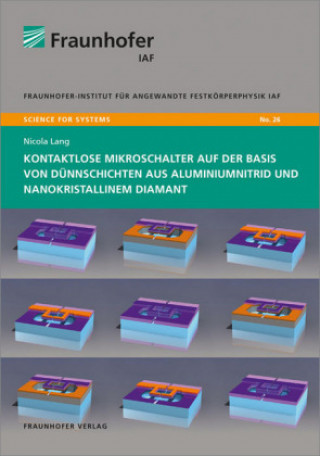Könyv Kontaktlose Mikroschalter auf der Basis von Dünnschichten aus Aluminiumnitrid und nanokristallinem Diamant Nicola Lang