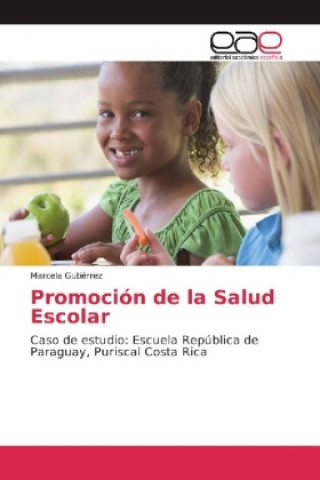 Könyv Promoción de la Salud Escolar Marcela Gutiérrez