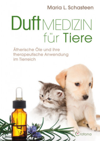 Kniha Duftmedizin für Tiere Maria L. Schasteen