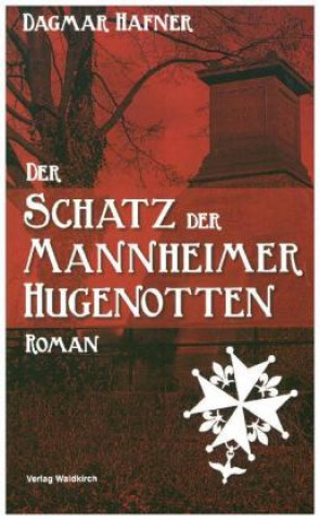 Kniha Der Schatz der Mannheimer Hugenotten Dagmar Hafner