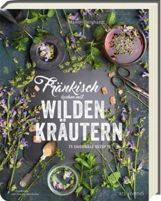 Könyv Fränkisch kochen mit wilden Kräutern Marion Reinhardt