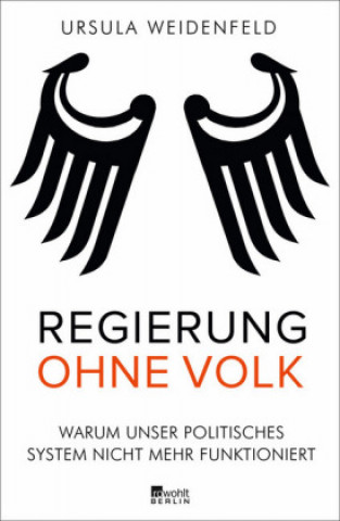 Kniha Regierung ohne Volk Ursula Weidenfeld
