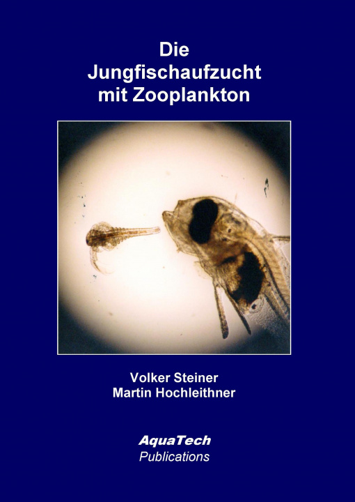 Kniha Die Jungfischaufzucht mit Zooplankton Martin Hochleithner