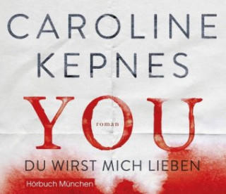 Audio YOU - Du wirst mich lieben Caroline Kepnes