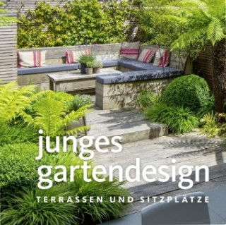 Könyv Junges Gartendesign - Terrassen und Sitzplätze Manuel Sauer