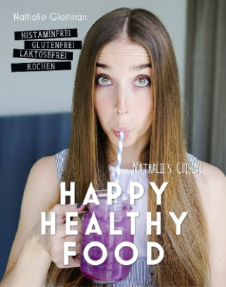 Книга Happy Healthy Food Nathalie Gleitman
