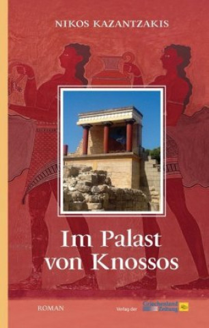 Könyv Im Palast von Knossos Nikos Kazantzakis