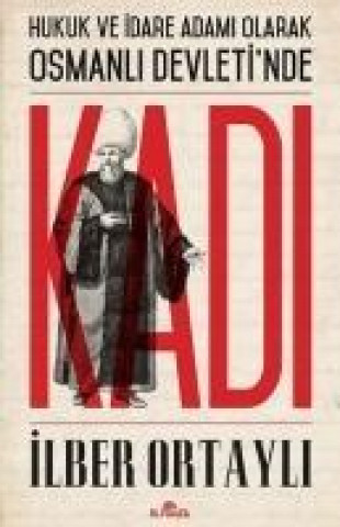 Βιβλίο Osmanli Devletinde Kadi Ilber Ortayli