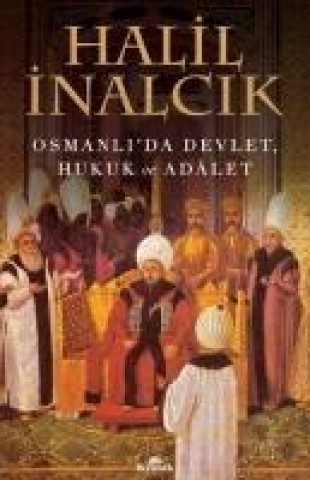 Buch Osmanlida Devlet Hukuk ve Adalet Halil Inalcik