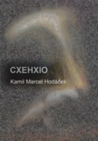 Kniha CXEHXIO Kamil Marcel Hodáček