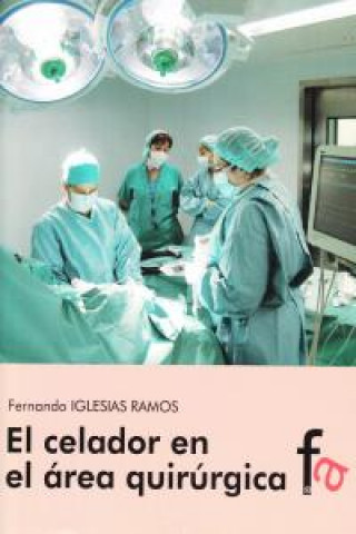 Buch El celador en el área quirúrgica Fernando Iglesias Ramos