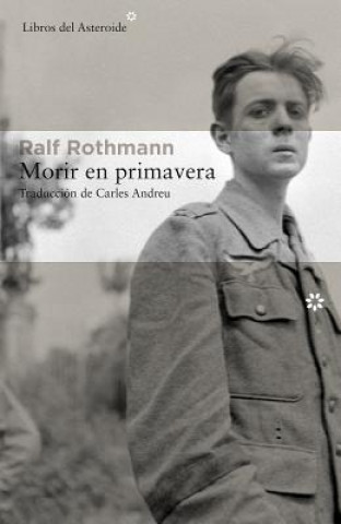 Carte Morir en primavera RALF ROTHMANN