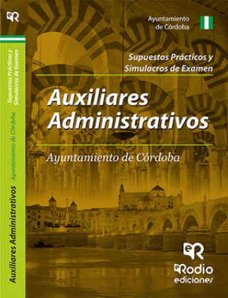 Kniha Auxiliares Administrativos del Ayuntamiento de Córdoba. Supuestos prácticos y simulacros de examen 