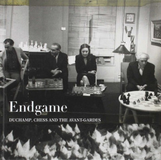 Carte Endgame : Duchamp, Chess and the Avant-garde 