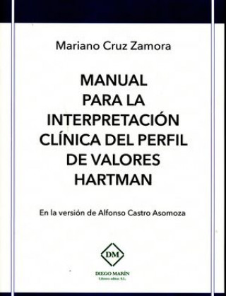 Book Manual para la interpretación clínica del perfil de valores Hartman : en la versión de Alfonso Castro Asomoza Mariano Cruz Zamora