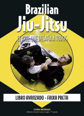 Kniha Brazilian Jiu-jitsu: Arte que desafía a todos (Avanzado) CHEN MORAES