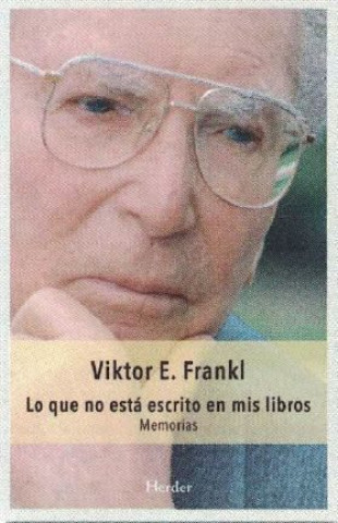 Kniha LO QUE NO ESTÁ ESCRITO EN MIS LIBROS VIKTOR FRANKL