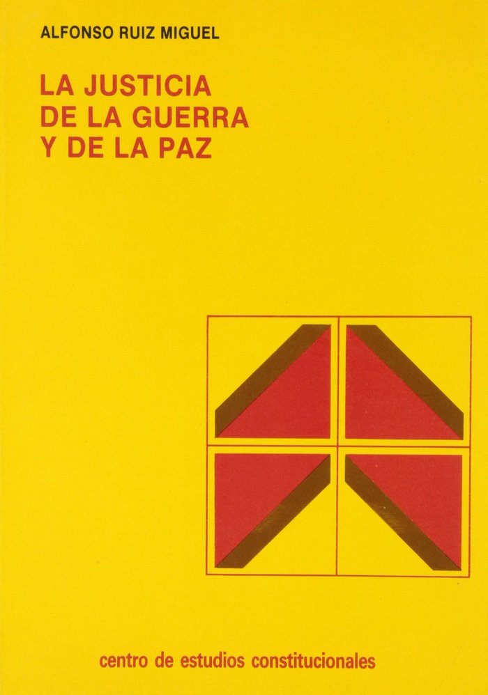 Libro Justicia de la guerra y de la paz, la Alfonso Ruiz Miguel