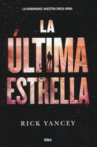 Kniha La ultima estrella (la quinta ola 3) Rick Yancey