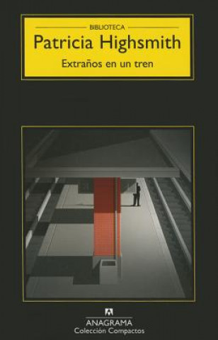 Книга Extranos en un Tren = Strangers on a Train Patricia Highsmith