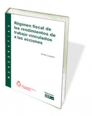 Kniha Régimen fiscal de los rendimientos de trabajo vinculados a las acciones Javier . . . [et al. ] Lasarte