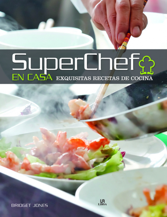 Knjiga Superchef en Casa: Exquisitas Recetas de Cocina 