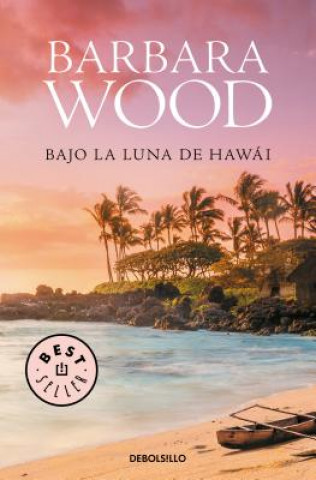 Book Bajo la luna de Hawái Barbara Wood