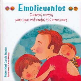 Kniha Emoticuentos. Cuentos cortos para que entiendas tus emociones PEDRO MARIA GARCIA FRANCO