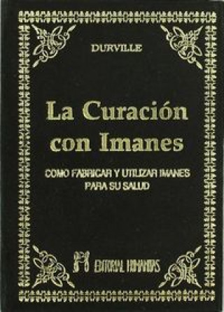 Kniha La curación con imanes : cómo fabricar y utilizar imanes para su salud H. Durville