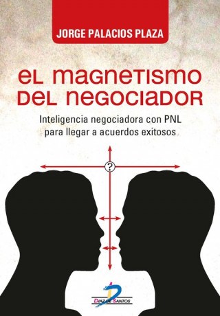 Knjiga El magnetismo del negociador JORGE PALACIOS