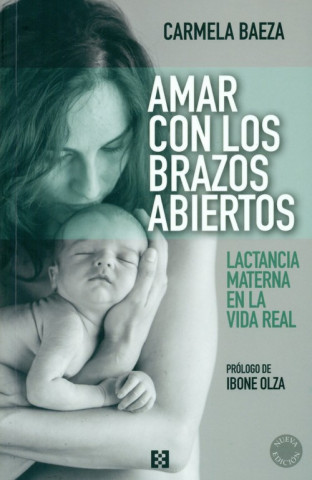 Kniha AMAR CON LOS BRAZOS ABIERTOS (NUEVA ED.) CARMELA BAEZA