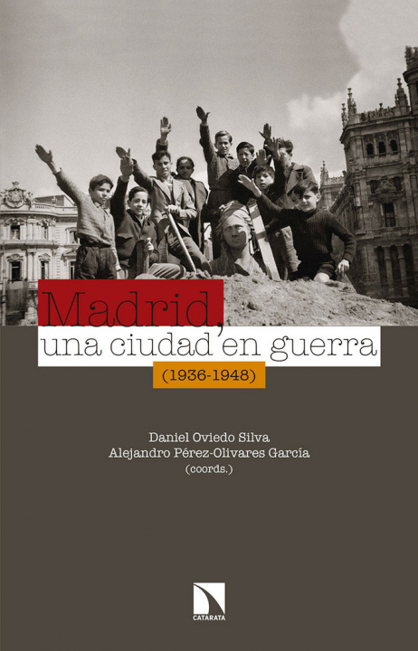 Kniha Madrid, una ciudad en guerra (1936-1948) 