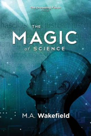 Kniha Magic of Science M. A. Wakefield