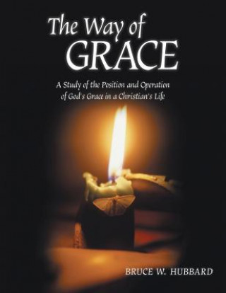 Könyv Way of Grace Bruce W. Hubbard