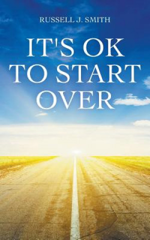 Книга It's OK to Start Over Russell J. Smith