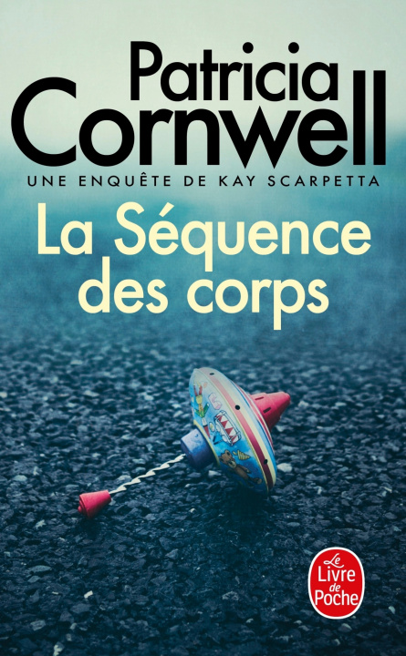 Könyv FRE-SEQUENCE DES CORPS Patricia Cornwell