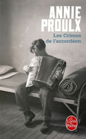 Kniha FRE-LES CRIMES DE LACCORDEON Annie Proulx