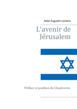 Kniha L'avenir de Jerusalem Abbé Augustin Lemann