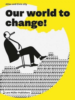 Kniha Our World to Change! Ruedi Baur