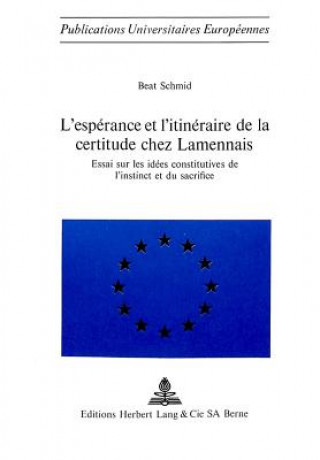 Книга L'esperance et l'itineraire de la certitude chez Lamennais Beat Schmid