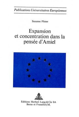 Buch Expansion et concentration dans la pensee d'Amiel Susanne Pfister