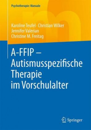 Carte A-FFIP - Autismusspezifische Therapie im Vorschulalter Karoline Teufel